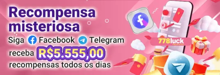 Recompensa misteriosa 778LUCK ganhe R$5.555 seguindo Facebook e Telegram